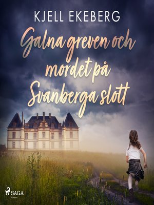cover image of Galna greven och mordet på Svanberga slott